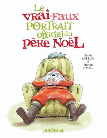 Couverture du livre « Le vrai-faux portrait officiel du père Noël » de Ronan Badel et Sylvie Misslin aux éditions Glenat Jeunesse