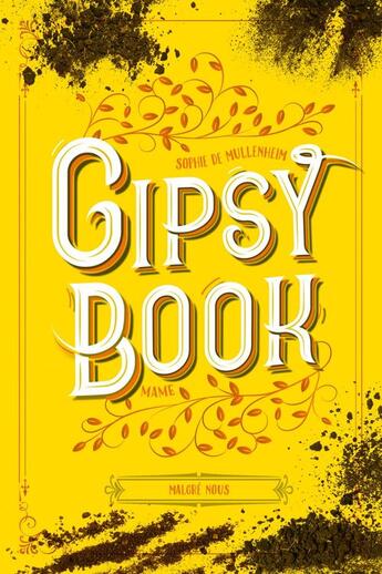 Couverture du livre « Gipsy book Tome 3 : malgré nous » de Sophie De Mullenheim aux éditions Mame