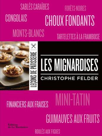 Couverture du livre « Les mignardises » de Christophe Felder aux éditions La Martiniere