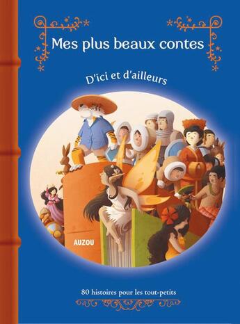 Couverture du livre « Mes plus beaux contes d'ici et d'ailleurs » de  aux éditions Philippe Auzou