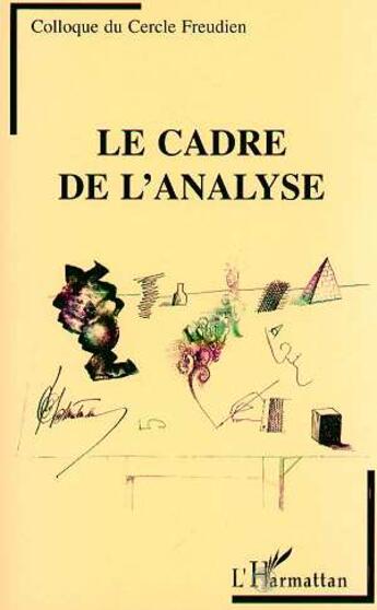 Couverture du livre « Le cadre de l'analyse (Colloque) » de  aux éditions L'harmattan