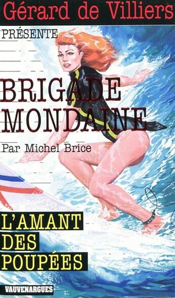 Couverture du livre « Brigade mondaine t.301 ; l'amant des poupées » de Michel Brice aux éditions Vauvenargues