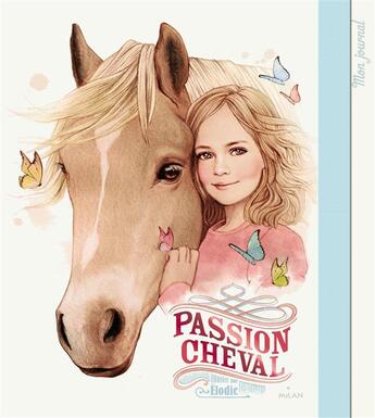 Couverture du livre « Passion cheval » de Elodie et Perignon Helene aux éditions Milan