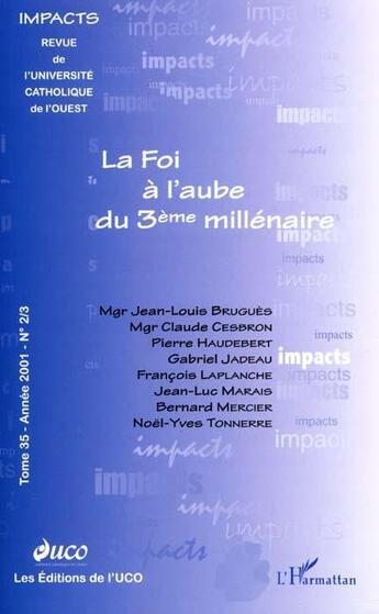 Couverture du livre « La foi a l aube du troisieme millenaire (tome 35, n 2/3) - vol35 » de  aux éditions L'harmattan