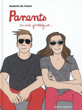 Couverture du livre « Parents, mais presque... » de Margot De Vigan aux éditions Vents D'ouest