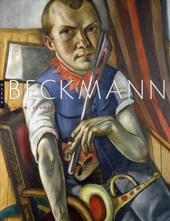 Couverture du livre « Beckmann » de Uwe M. Schneede aux éditions Hazan