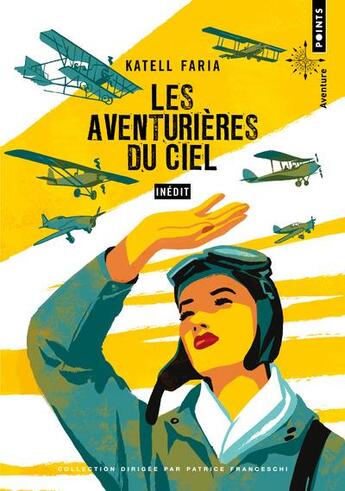 Couverture du livre « Les aventurières du ciel » de Katell Faria aux éditions Points