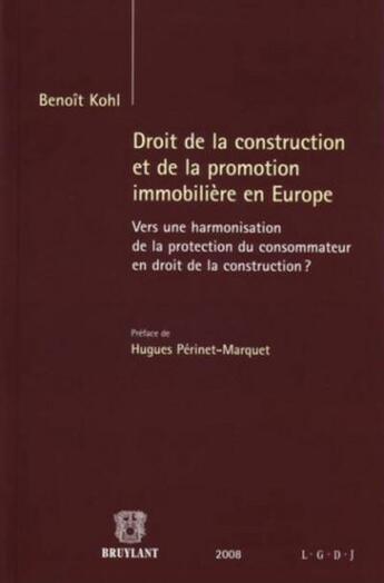 Couverture du livre « Droit de la construction et de la promotion immobilière en Europe » de Benoit Kohl aux éditions Bruylant