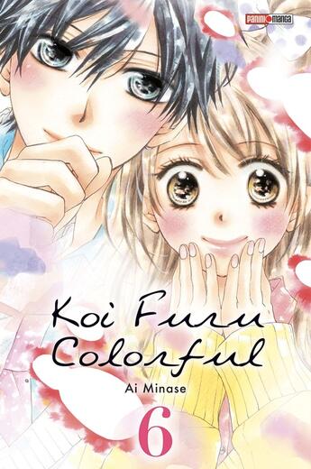 Couverture du livre « Koi Furu Colorful Tome 6 » de Ai Minase aux éditions Panini