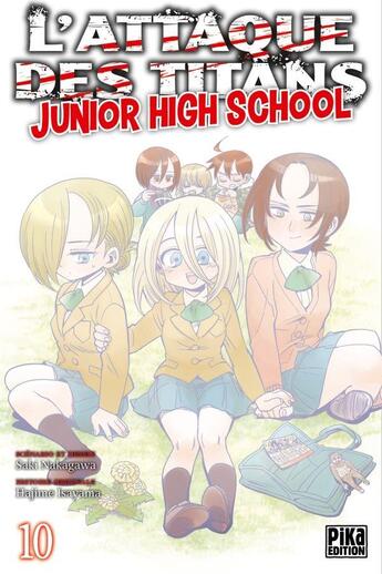 Couverture du livre « L'attaque des titans - junior high school Tome 10 » de Hajime Isayama et Saki Nakagawa aux éditions Pika