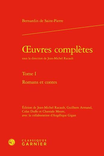 Couverture du livre « Oeuvres complètes Tome 1 : Romans et contes » de Henri Bernardin De Saint-Pierre aux éditions Classiques Garnier