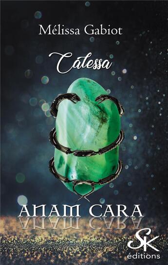 Couverture du livre « Anam cara - t01 - anam cara 1 - calessa » de Gabiot Melissa aux éditions Sharon Kena