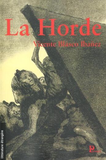 Couverture du livre « La Horde » de Vicente Blasco Ibanez aux éditions Parangon