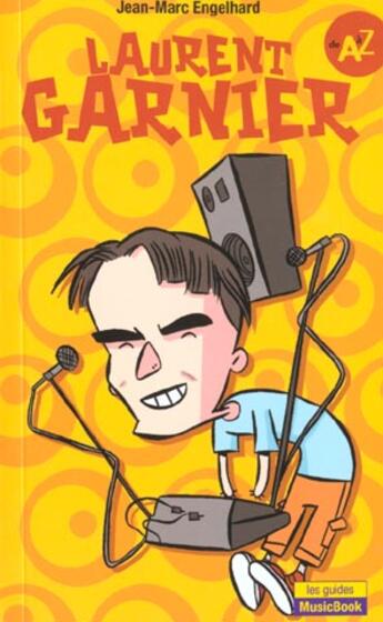 Couverture du livre « Laurent Garnier De A A A » de Jean-Marc Engerhard aux éditions L'express