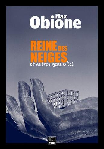 Couverture du livre « Reine des neiges et autres gens d'ici » de Max Obione aux éditions Des Falaises