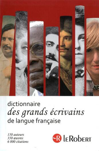 Couverture du livre « Dictionnaire Le Robert des grands écrivains de langue française » de  aux éditions Le Robert