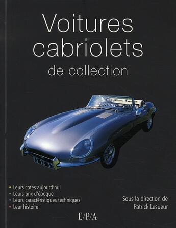 Couverture du livre « Les voitures de collection ; les cabriolets » de Lesueur-P aux éditions Epa