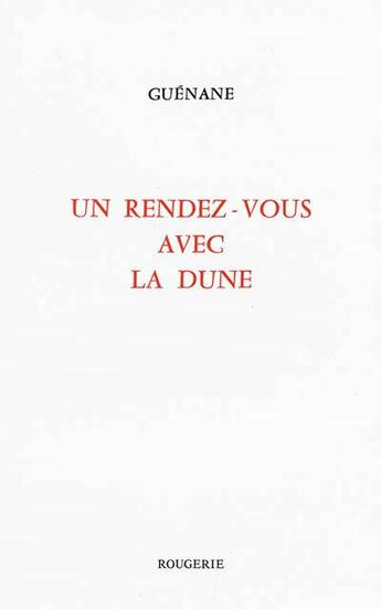 Couverture du livre « Un rendez-vous avec la dune » de Guenane aux éditions Rougerie