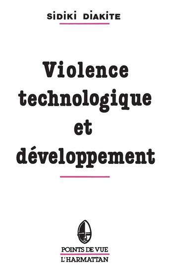 Couverture du livre « Violence technologique et développement en Afrique » de Sidiki Diakite aux éditions L'harmattan