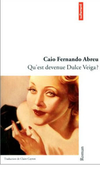 Couverture du livre « Qu'est devenue Dulce Veiga ? » de Caio Fernando Abreu aux éditions Autrement