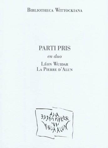 Couverture du livre « Parti pris en duo » de Leon Wuidar aux éditions La Pierre D'alun