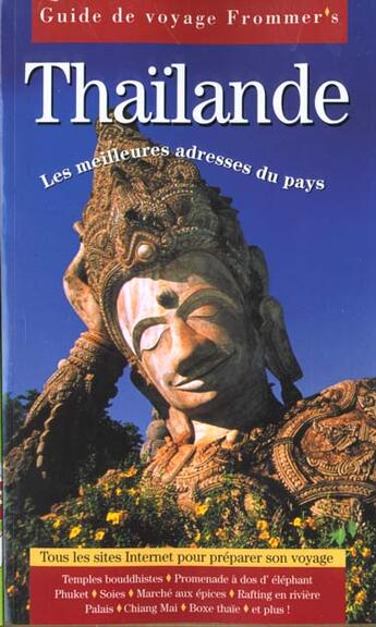 Couverture du livre « Guide Frommer'S ; Thailande ; Les Meilleures Adresses Du Pays » de Idg aux éditions First