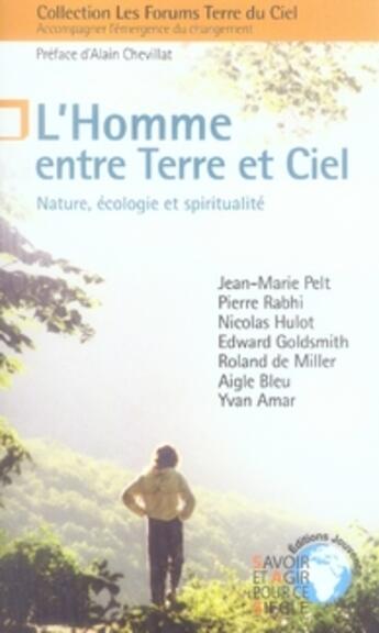 Couverture du livre « L'homme entre terre et ciel ; nature, écologie et spiritualité » de Jean-Marie Pelt aux éditions Jouvence