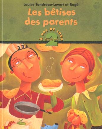 Couverture du livre « Les Betises Des Parents » de Tondreau et Girard aux éditions Heritage - Dominique Et Compagnie