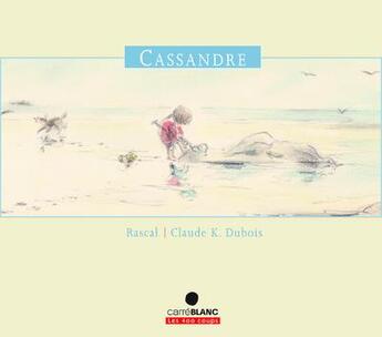 Couverture du livre « Cassandre » de Rascal/Dubois aux éditions 400 Coups