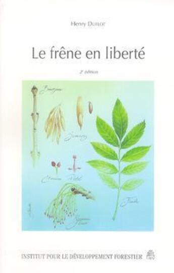 Couverture du livre « Le frêne en liberté » de Duflot Henry aux éditions Idf