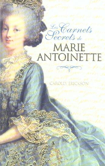 Couverture du livre « Les carnets secrets de Marie Antoinette » de Erickson-C aux éditions City