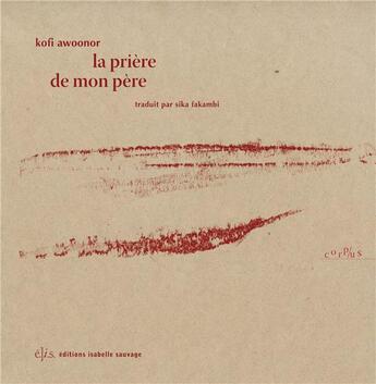 Couverture du livre « La prière de mon père » de Awoonor Kofi aux éditions Isabelle Sauvage