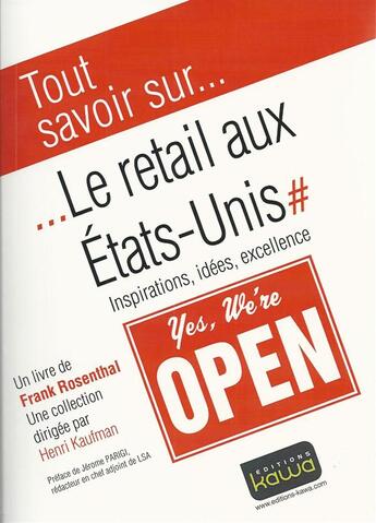 Couverture du livre « Tout savoir sur... ; le retail aux Etats-Unis ; inspirations, idées, excellence » de Frank Rosenthal aux éditions Kawa