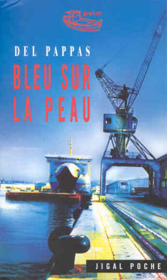 Couverture du livre « Bleu sur la peau » de Gilles Del Pappas aux éditions Jigal