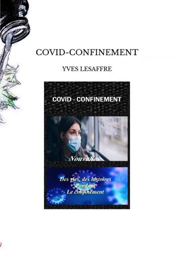 Couverture du livre « COVID-CONFINEMENT » de Yves Lesaffre aux éditions Thebookedition.com