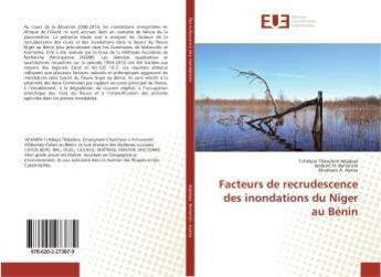 Couverture du livre « Facteurs de recrudescence des inondations du niger au benin » de Theodore Adjakpa T. aux éditions Editions Universitaires Europeennes