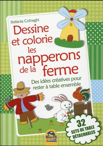 Couverture du livre « Dessine et colorie les napperons de la ferme ; des idées créatives pour rester à table ensemble ; 32 sets de table détachables » de Stefania Colnaghi aux éditions Macro Editions