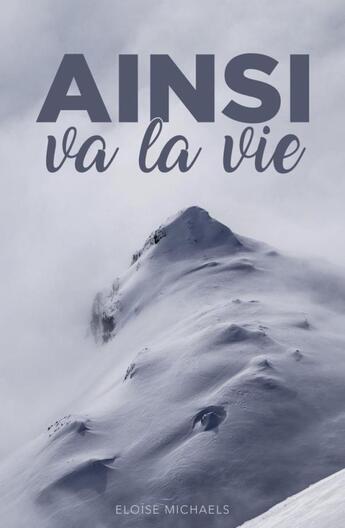 Couverture du livre « Ainsi va la vie » de Michaels Eloise aux éditions Librinova