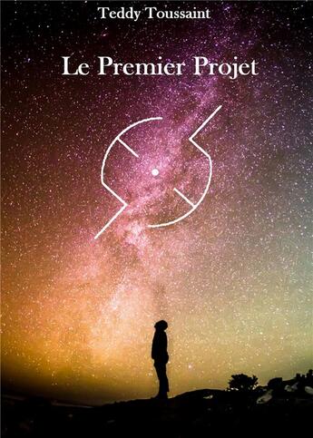 Couverture du livre « Le premier projet » de Toussaint Teddy aux éditions Librinova