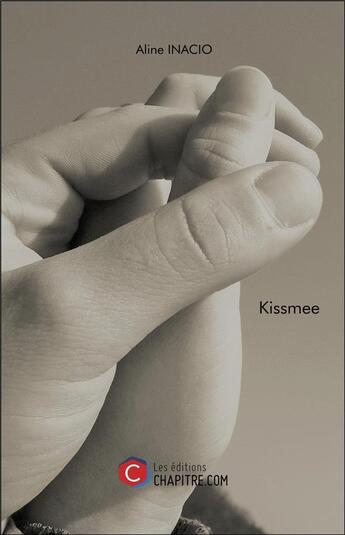 Couverture du livre « Kissmee » de Aline Inacio aux éditions Chapitre.com