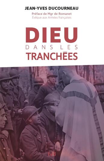 Couverture du livre « Dieu dans les tranchées » de Jean-Yves Ducourneau aux éditions Des Beatitudes