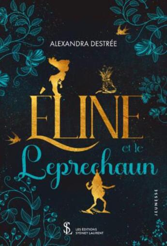 Couverture du livre « Eline et le leprechaun » de Destree Alexandra aux éditions Sydney Laurent