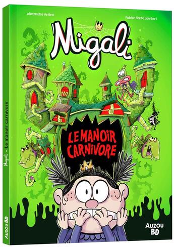 Couverture du livre « Migali, le manoir carnivore » de Alexandre Arlene et Fabien Orckto Lambert aux éditions Auzou