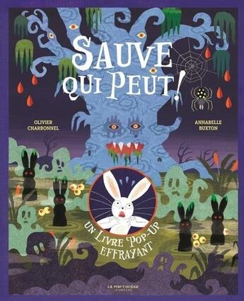 Couverture du livre « Sauve qui peut ! Un livre pop-up effrayant » de Annabelle Buxton et Olivier Charbonnel aux éditions La Martiniere Jeunesse