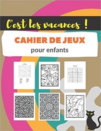 Couverture du livre « C'est les vacances ! cahier de jeux pour enfants - mots meles coloriages labyrinthes sudoku » de Independent P. aux éditions Gravier Jonathan