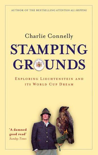 Couverture du livre « Stamping grounds - exploring liechtenstein and its world cup dream » de Charlie Connelly aux éditions Abacus