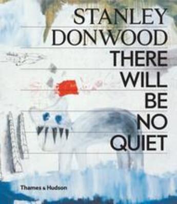 Couverture du livre « Stanley donwood there will be no quiet » de Donwood Stanley aux éditions Thames & Hudson