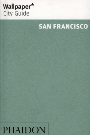 Couverture du livre « San francisco 2012 wcg » de Wallpaper aux éditions Phaidon Press