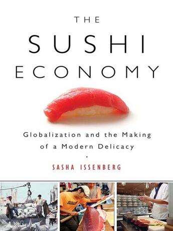 Couverture du livre « The Sushi Economy » de Issenberg Sasha aux éditions Penguin Group Us