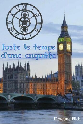 Couverture du livre « Juste le temps d'une enquete » de Plich Morgane aux éditions Lulu